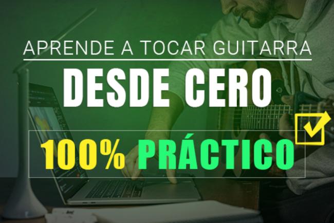 Aprender a Tocar Guitarra - Desde Cero